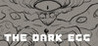 Dark Egg