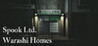 Spook Ltd.: Warashi Homes