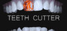 Teeth Cutter