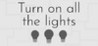 Turn on all the lights Image