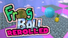 Frog Ball Rerolled Image