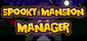 Spooky Mansion Manager Image