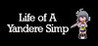 Life of A Yandere Simp Image