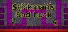 Stickman's Bad Luck