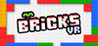 BricksVR