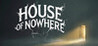 House Of Nowhere
