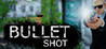 Bullet Shot