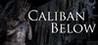Caliban Below