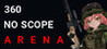 360 No Scope Arena