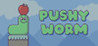 Pushy Worm Image