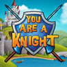 You Are A Knight Image