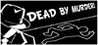 Dead By Murder Image