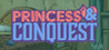 Princess & Conquest Image