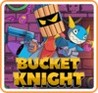 Bucket Knight Image