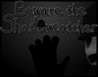 Beware the Shadowcatcher Image