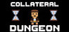 Collateral Dungeon