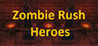 Zombie Rush - Heroes