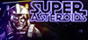 SUPER ASTEROIDS