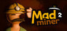 Mad Miner 2 Image