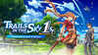 Trails in the Sky 1st Chapter: Nintendo Switch 2 Edition