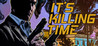 It's Killing Time Image