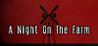 A Night On The Farm Image