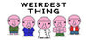 Weirdest Thing Image