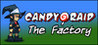 Candy Raid: The Factory Image