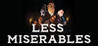Less Miserables Image