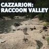 Cazzarion: Raccoon Valley