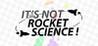 It's Not Rocket Science! Image