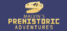 Malvin's Prehistoric Adventures Image
