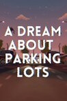 A Dream About Parking Lots Image