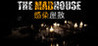 THE MADHOUSE | Infected Mansion