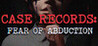 CASE RECORDS: Fear of Abduction Image