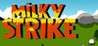 Milky Strike Image