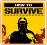 How to Survive
