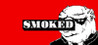 SMOKED