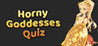Horny Goddesses Quiz Image