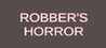 Robber's Horror Image