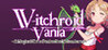 Witchroid Vania: A Magical Girl's Fantastical Adventures