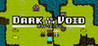 Dark is the Void