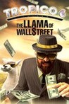 Tropico 6: The Llama of Wall Street
