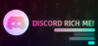 Discord Rich Me!