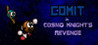 Comit in Cosmo Knight's Revenge Image