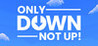 Only Down: Not Up! Image