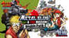 Metal Slug 1st & 2nd Mission