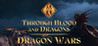 Through Blood and Dragons - Dragon Wars Image