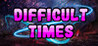 Difficult times Image