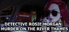 Detective Rosie Morgan: Murder on the River Thames Image